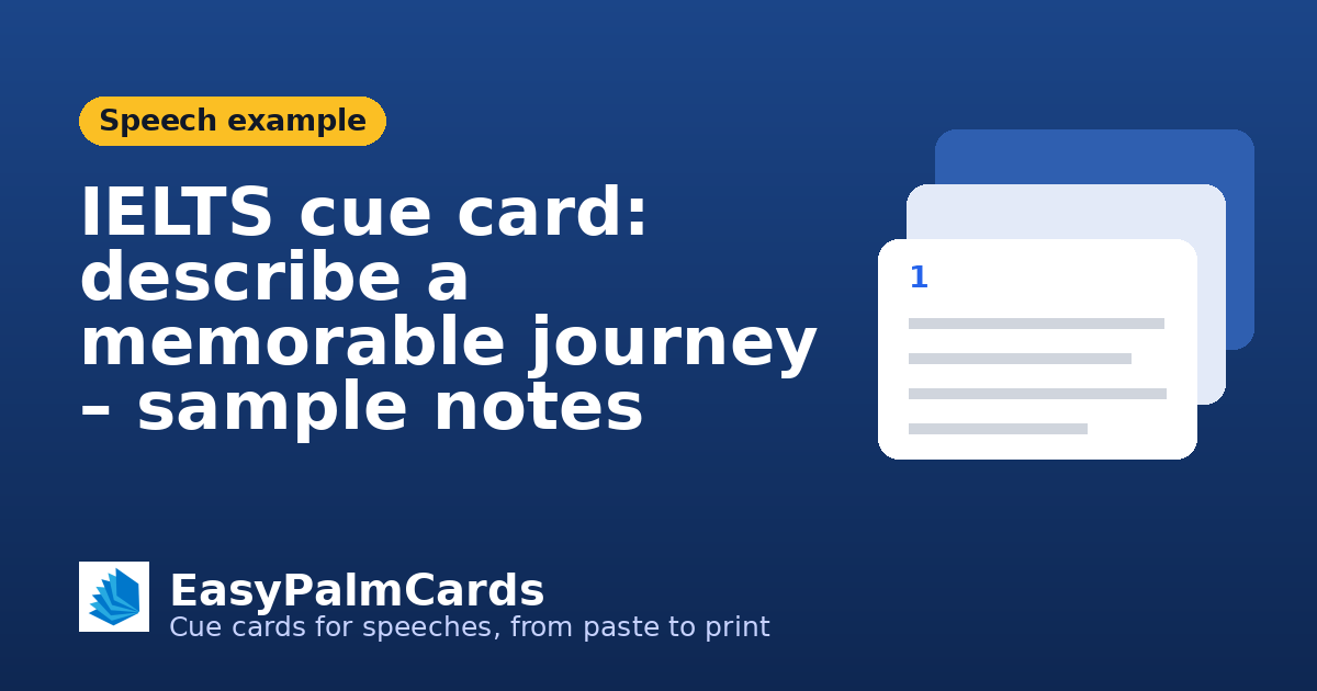 IELTS cue card: describe a memorable journey – sample notes
